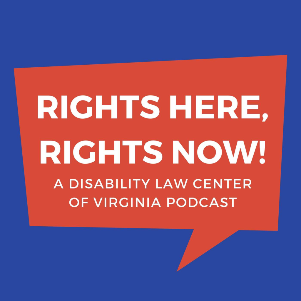 Rights Here, Rights Now ! Logo du podcast du Disability Law Center
